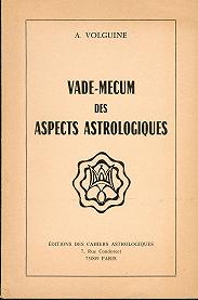 Vade-Mecum des aspects astrlogiques, Alexandre Volguine